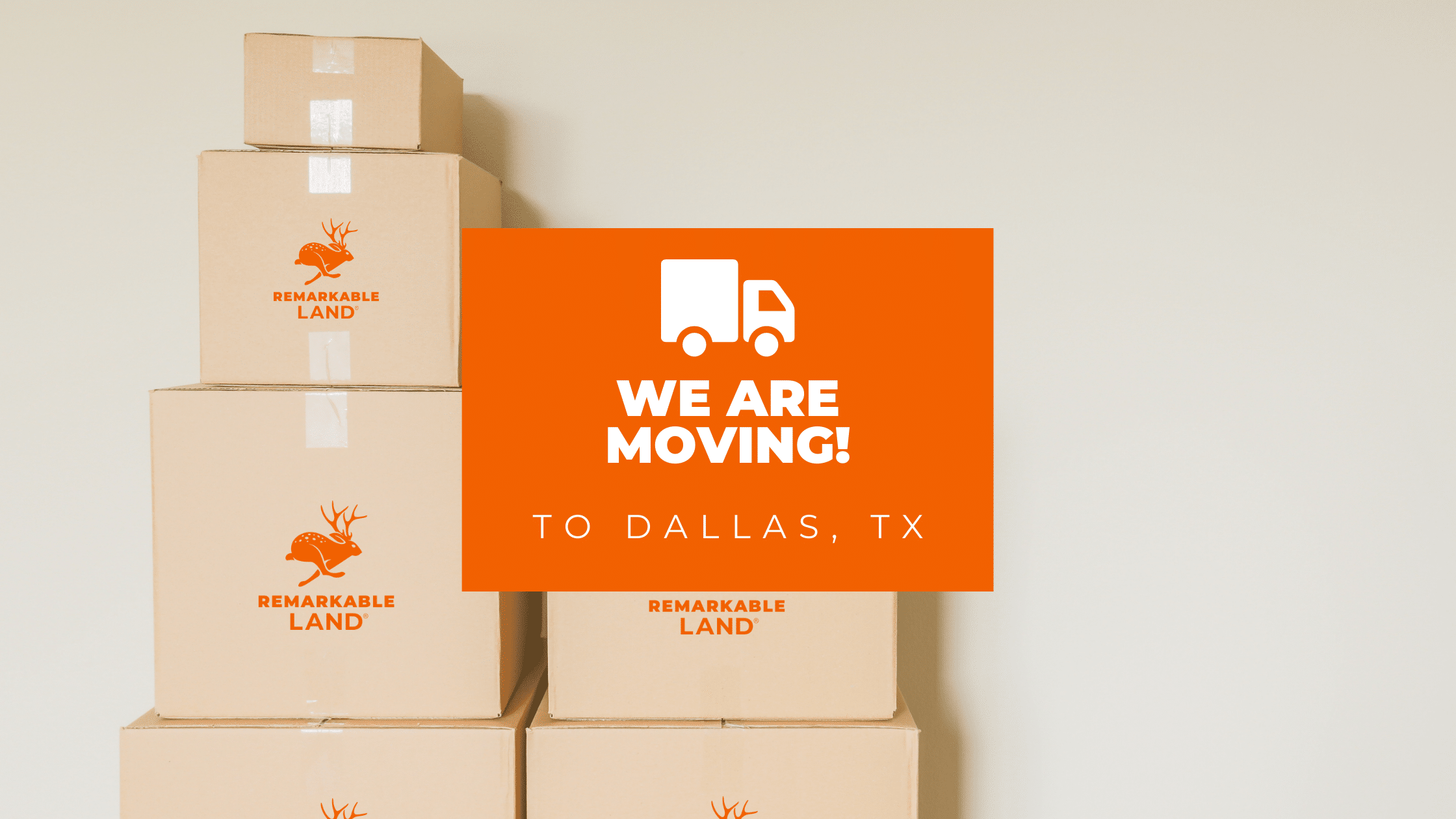 We are moving offices back to Dallas, Texas in 2021!
